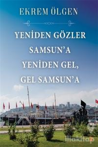 Yeniden Gözler Samsun'a Yeniden Gel Gel Samsun'a
