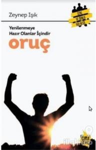 Yenilenmeye Hazır Olanlar İçindir Oruç