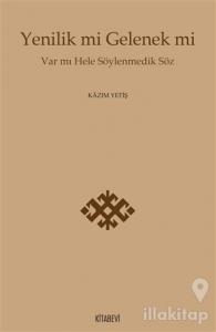 Yenilik mi Gelenek mi