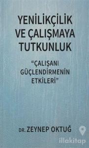 Yenilikçilik ve Çalışmaya Tutkunluk
