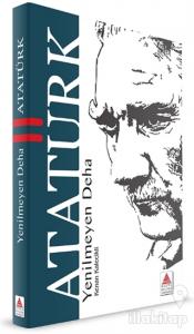 Yenilmeyen Deha Atatürk (Ciltli)