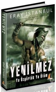 Yenilmez - Ya Özgürlük Ya Ölüm