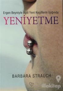 Yeniyetme Ergen Beyniyle İlgili Yeni Keşiflerin Işığında