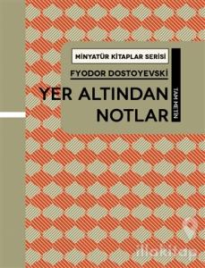 Yer Altından Notlar - Minyatür Kitaplar Serisi (Ciltli)