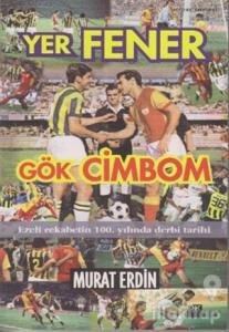 Yer Fener Gök Cimbom Dünyanın En Büyük Derbisi