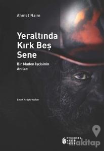 Yeraltında Kırk Beş Sene