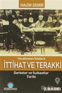 Yeraltından İktidara İttihat ve Terakki