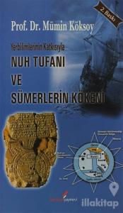 Yerbilimlerinin Katkısıyla Nuh Tufanı ve Sümerlerin Kökeni