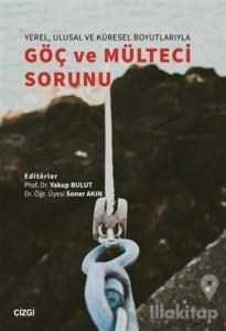 Yerel, Ulusal ve Küresel Boyutlarıyla Göç ve Mülteci Sorunu