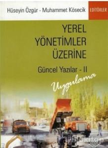 Yerel Yönetimler Üzerine Güncel Yazılar - II