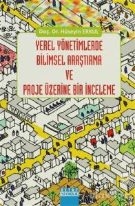 Yerel Yönetimlerde Bilimsel Araştırma ve Proje Üzerine Bir İnceleme