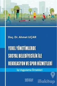 Yerel Yönetimlerde Sosyal Belediyecilik İle Rekreasyon ve Spor Hizmetleri