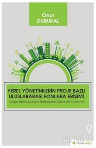 Yerel Yönetimlerin Proje Bazlı Uluslararası Fonlara Erişimi