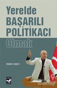 Yerelde Başarılı Politikacı Olmak