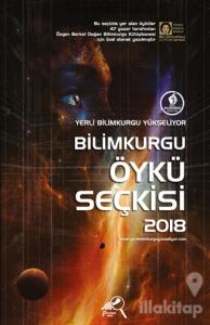 Yerli Bilimkurgu Yükseliyor - Bilimkurgu Öykü Seçkisi 2018