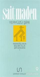 Yeryüzü Şiiri İnsanoğlunun Beş Bin Yıllık Şiir Serüveni 1