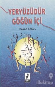 Yeryüzüdür Göğün İçi