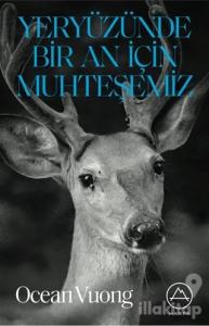 Yeryüzünde Bir An İçin Muhteşemiz