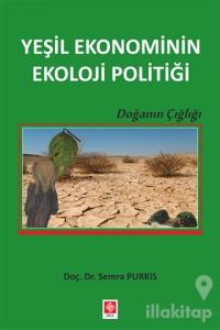Yeşil Ekonominin Ekoloji Politiği