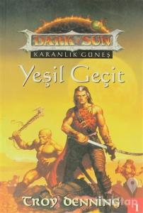 Yeşil Geçit Dark Sun Karanlık Güneş
