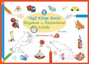 Yeşil Kitap Serisi - Boyama ve Resimleme Kitabı (Çıkartmaları ile)