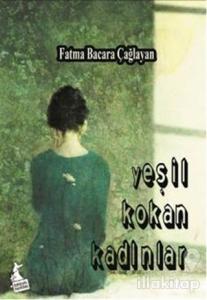 Yeşil Kokan Kadınlar