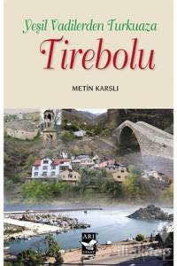 Yeşil Vadilerden Turkuaza Tirebolu