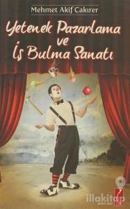 Yetenek Pazarlama ve İş Bulma Sanatı