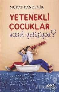 Yetenekli Çocuklar Nasıl Yetişiyor?