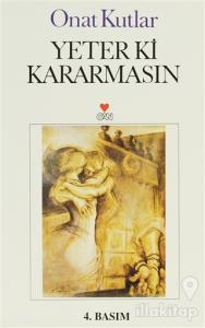 Yeter ki Kararmasın