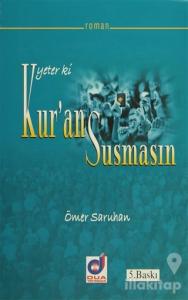 Yeter ki Kur'an Susmasın
