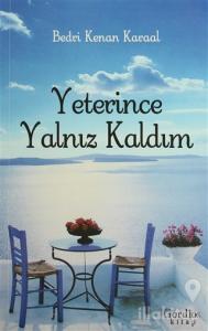 Yeterince Yalnız Kaldım