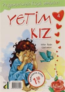 Yetim Kız - Peygamberimizin Küçük Sahabeleri 4