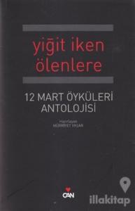 Yiğit İken Ölenlere