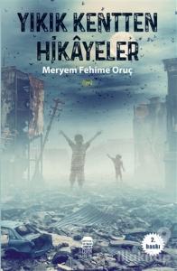Yıkık Kentten Hikayeler