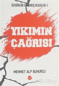 Yıkımın Çağrısı - Özgürlük ve Barış Olasılığı 1