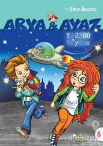 Yıl 2300 Uzaydayız - Arya ve Ayaz 5