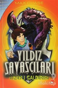 Yıldız Savaşçıları 1. Kitap - Uzaylı Saldırısı
