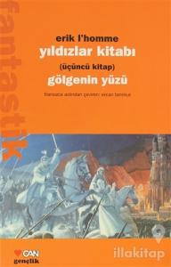 Yıldızlar Kitabı Üçüncü Kitap Gölgenin Yüzü