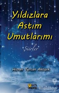 Yıldızlara Astım Umutlarımı