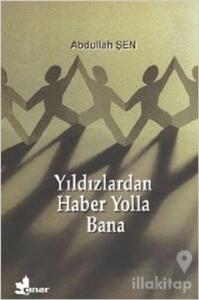 Yıldızlardan Haber Yolla Bana