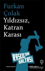 Yıldızsız, Katran Karası