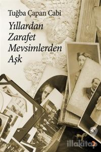 Yıllardan Zarafet Mevsimlerden Aşk