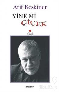 Yine mi Çiçek? Anılar