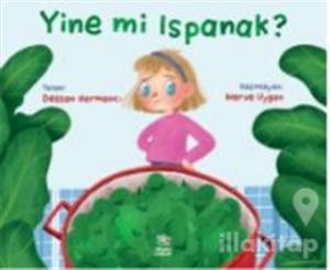 Yine mi Ispanak ?