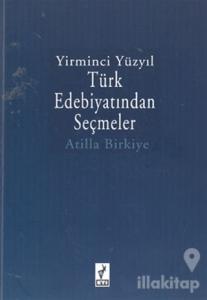 Yirminci Yüzyıl Türk Edebiyatından Seçmeler