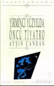Yirminci Yüzyılda Öncü Tiyatro