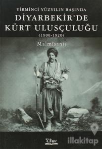 Yirminci Yüzyılın Başında Diyarbekir'de Kürt Ulusçuluğu
