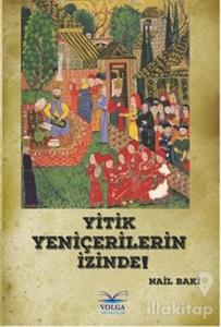 Yitik Yeniçerilerin İzinde