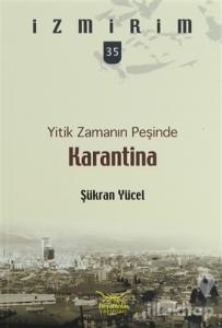 Yitik Zamanın Peşinde: Karantina